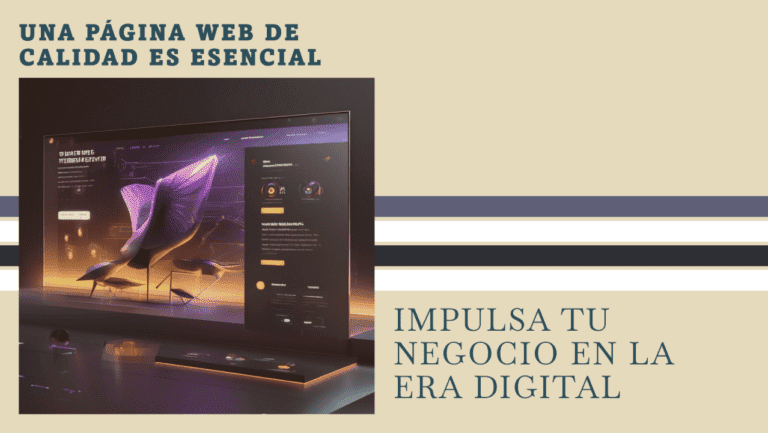 La Importancia de Tener una Página Web de Calidad para tu Negocio